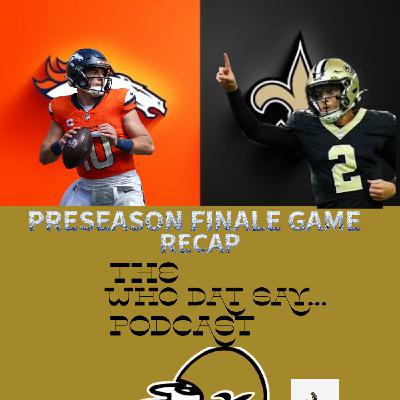 Saints vs Broncos Final Preseason Game Recap