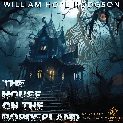 Ep. 1077, The House on the Borderland, Part 2 of 5, by William Hope Hodgson