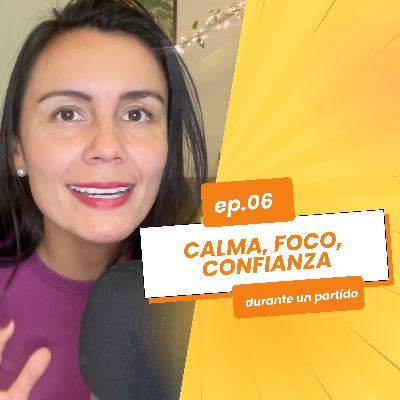 #06 - Cómo controlar tu mente en medio de un partido