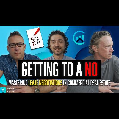 Getting to a No: Mastering Lease Negotiation in Commercial Real Estate Getting to a No: Mastering Lease Negotiation in Commercial Real Estate