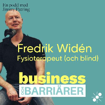 Fredrik Widén - Fysioterapeut, OS-medaljör och 100 % blind Fredrik Widén - Fysioterapeut, OS-medaljör och 100 % blind
