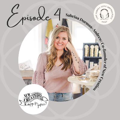 Episode 4: Sabrina Dorman-Andrew the co-founder of New Creation