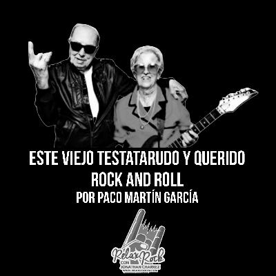 ESTE VIEJO TESTARUDO Y QUERIDO ROCK & ROLL