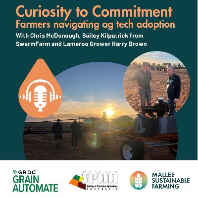 Part 2 Curiosity to Commitment - Farmers Navigating Ag Tech Adoption Part 2 Curiosity to Commitment - Farmers Navigating Ag Tech Adoption