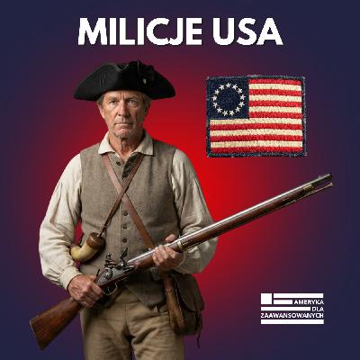 Amerykańskie milicje w historii USA: jak rodził się ruch, bunt i polityczny ekstremizm Amerykańskie milicje w historii USA: jak rodził się ruch, bunt i polityczny ekstremizm