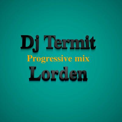 Dj Termit - Lorden(Progressive Mix)