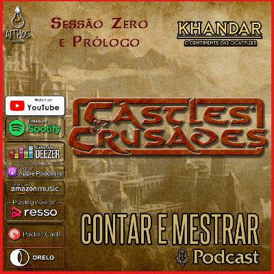 Castles and Crusades: Sessão Zero - Uma nova aventura em Khandar, o Continente das Cicatrizes