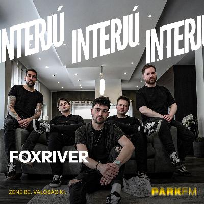 Foxriver interjú a Park FM-en Süli Laura vezetésével! / 2025 1. rész