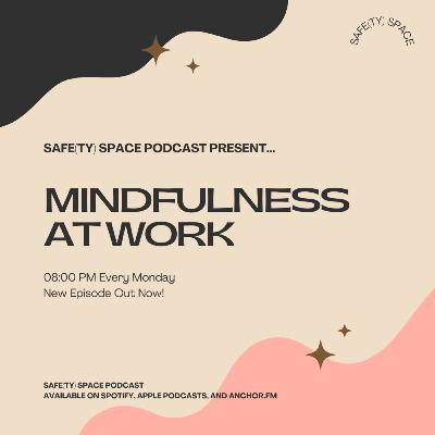 Mindfulness at Work - 9 Cara untuk Tetap Mindful selama Bekerja