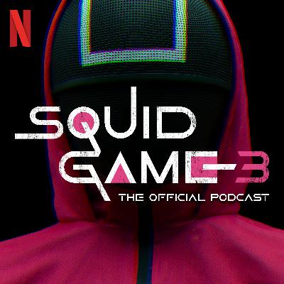 Coming Soon…Squid Game: The Official Podcast Season 3