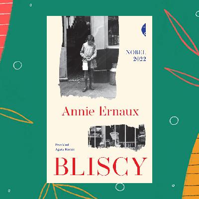 #84 Bliscy, Annie Ernaux