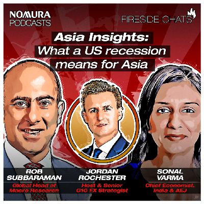 Fireside Chats - Asia Insights: What a US recession means for Asia