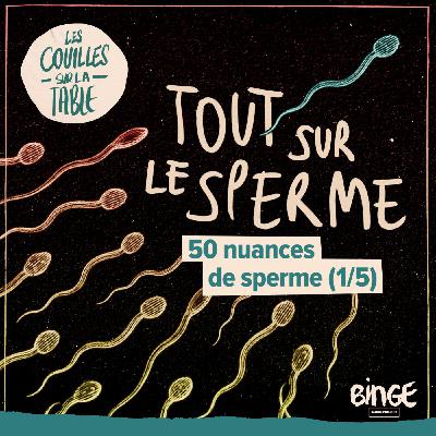 50 nuances de sperme (1/5)