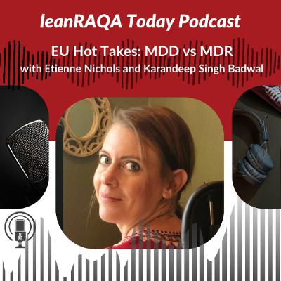 EU Hot Takes: MDD vs MDR featuring Etienne Nichols and Karandeep Singh Badwal