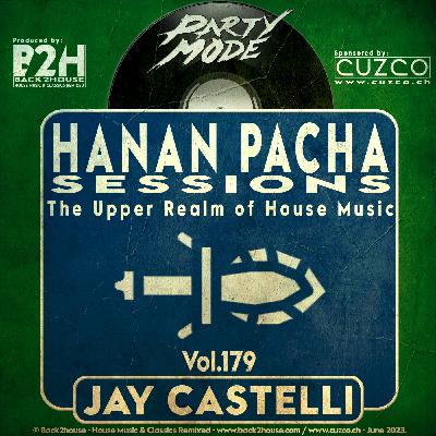 179 - HANAN PACHA SESSIONS - 'The Upper Realm of House Music' With Jay Castelli. © Back2House & CUZCO