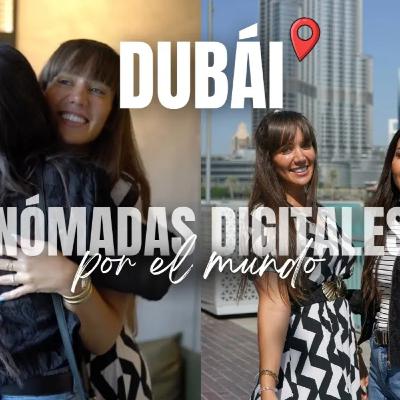 🌎💻 Vivir en Dubai en Familia como Closer de Ventas | Nómadas Digitales por el Mundo