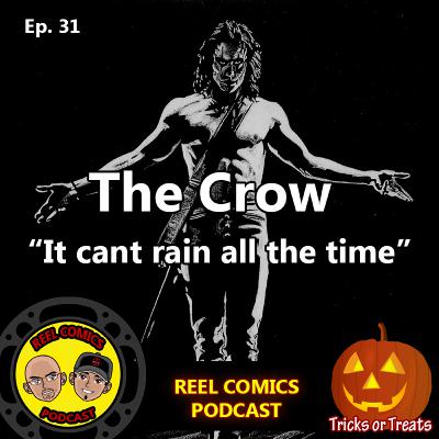 The Crow – “It can’t rain all the time” – Ep 31 The Crow – “It can’t rain all the time” – Ep 31