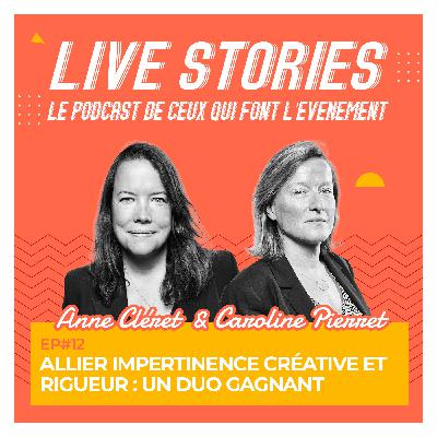 12. Allier impertinence créative et rigueur : un duo gagnant. Avec Anne Cléret et Caroline Pierret 12. Allier impertinence créative et rigueur : un duo gagnant. Avec Anne Cléret et Caroline Pierret