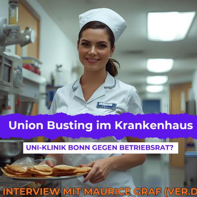 arbeitsunrecht FM #14/25 ► Interview: Maurice Graf (Verdi). Union Busting Uni-Klinik Bonn? ► Amazon Delivery ► Horror-Anwalt Alexander Birkhahn