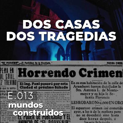 E.13. Dos Casas Dos Tragedias E.13. Dos Casas Dos Tragedias