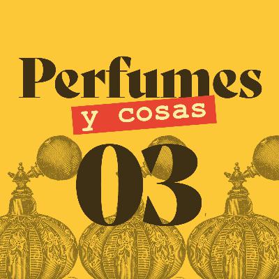 Perfumes y cosas 03: Perfumes y marketing.