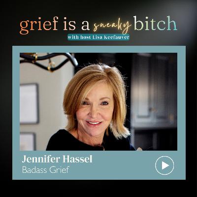 Jennifer Hassel | Badass Grief Jennifer Hassel | Badass Grief