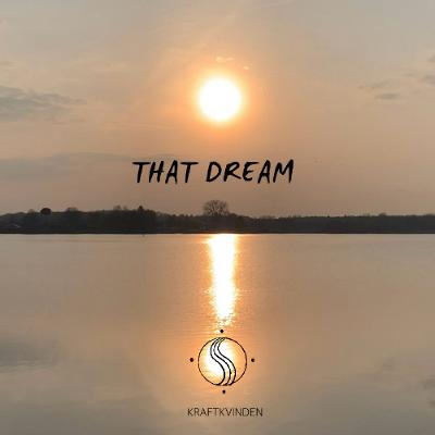 THAT DREAM
