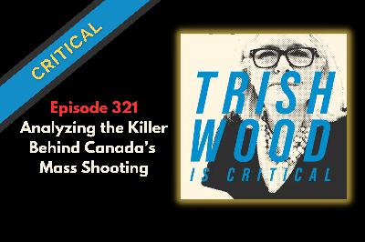 Analyzing the Killer Behind Canada's Mass Shooting