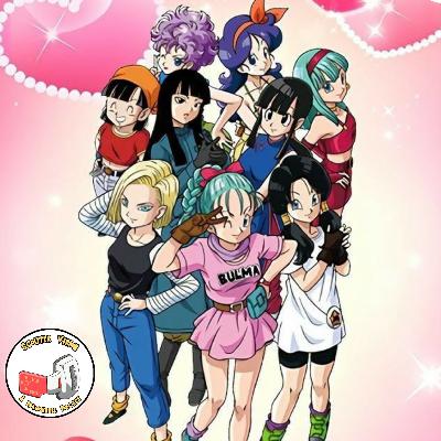 The Women Of Dragon Ball!