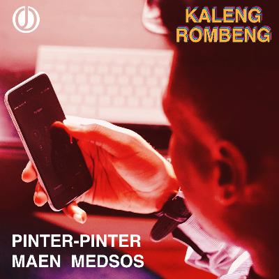 Kaleng Rombeng #3: Pinter-Pinter Maen Medsos