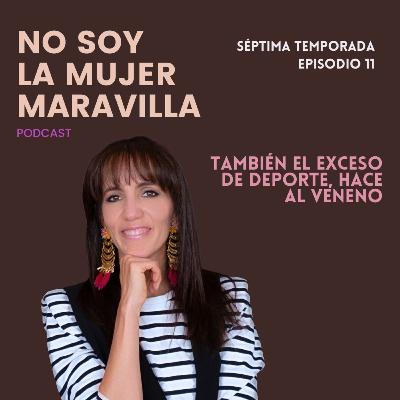 También el exceso de deporte, hace al veneno