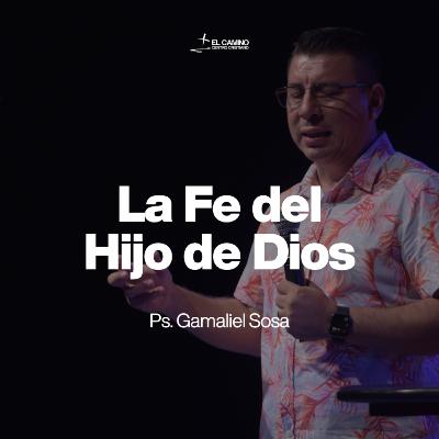 La Fe del Hijo de Dios