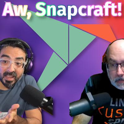Episode 5:08: Make It Snappy
