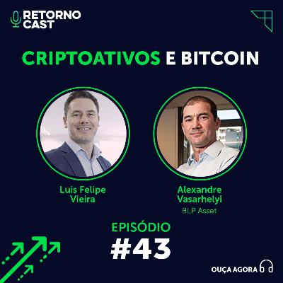 #43 - Criptoativos e Bitcoin