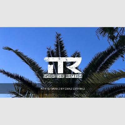 Episode 38: #iTR157 mixed by Denz Devarez