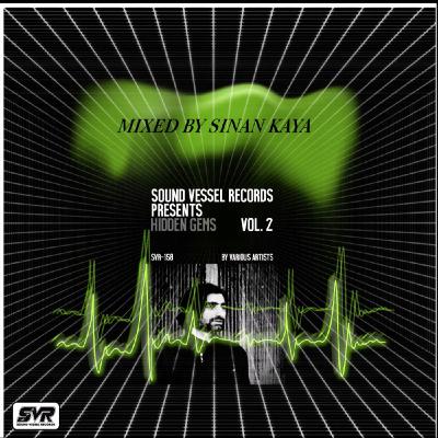 Sound Vessel Records - Hidden Gems 2 (Continuous DJ Mix By Sinan Kaya) Sound Vessel Records - Hidden Gems 2 (Continuous DJ Mix By Sinan Kaya)