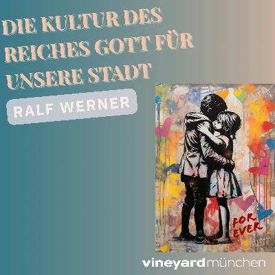Gastpredigt: Die Kultur des Reiches Gottes für unsere Stadt l Ralf Werner