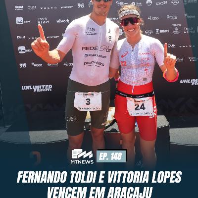 MT News #148 - Fernando Toldi e Vittoria Lopes vencem em Aracaju