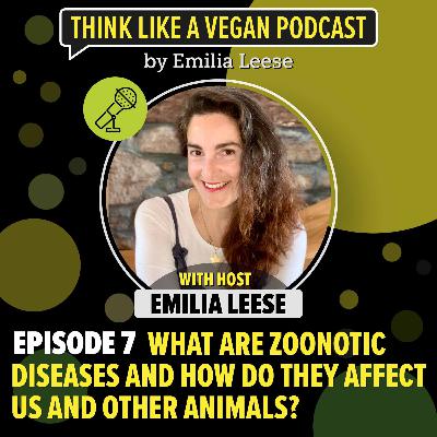 Ep. 23 What are zoonotic diseases and how do they affect us and other animals?