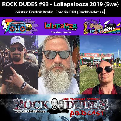 Rock Dudes #93 - LOLLAPALOOZA SPECIAL (Fredrik Brolin, Fredrik Blid) - (Swe) Rock Dudes #93 - LOLLAPALOOZA SPECIAL (Fredrik Brolin, Fredrik Blid) - (Swe)