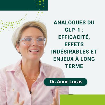 27: Analogues du GLP-1 : efficacité, effets indésirables et enjeux à long terme