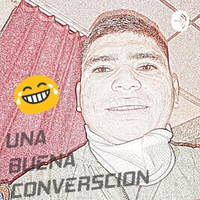 Una buena conversación EP. 1 el inicio