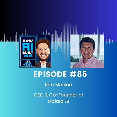 #85 Iain Mackie, CEO & Co-Founder of Malted AI - Small Language Models, Big Opportunities #85 Iain Mackie, CEO & Co-Founder of Malted AI - Small Language Models, Big Opportunities