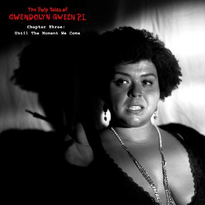 Chapter Three - Until The Moment We Come