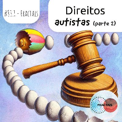 Autismo e Direitos: O Que Você Precisa Saber? (parte 2)
