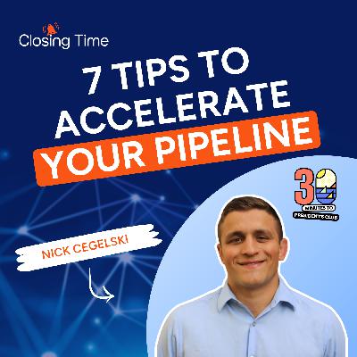 7 tips to accelerate pipeline velocity and compress your sales cycle -- with 30 Minutes to President's Club's Nick Cegelski