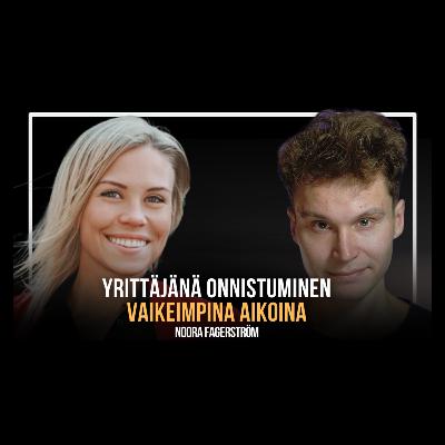 Miten onnistua yrittäjänä – kaikista vaikeimpina aikoina | Noora Fagerström Miten onnistua yrittäjänä – kaikista vaikeimpina aikoina | Noora Fagerström