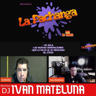 LA PACHANGA con DJ Miura /// invitado: DJ IVAN MATELUNA