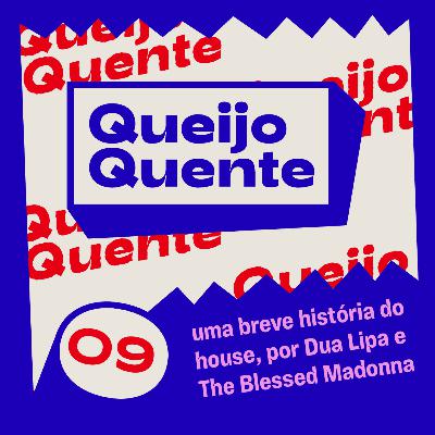 #009: uma breve história do house, por Dua Lipa e The Blessed Madonna