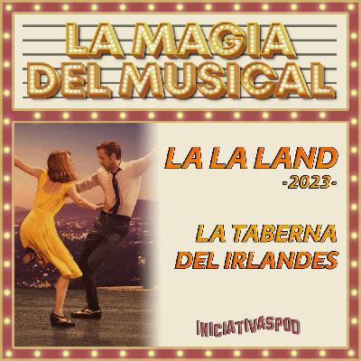La La Land # 2016 # La Magia del Musical